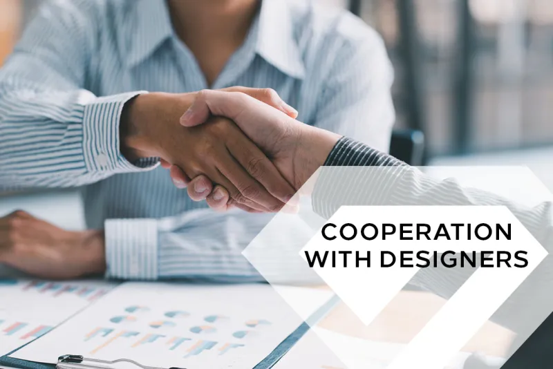 Cooperation with Designers >>